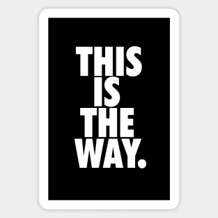 THIS IS THE WAY. Sticker